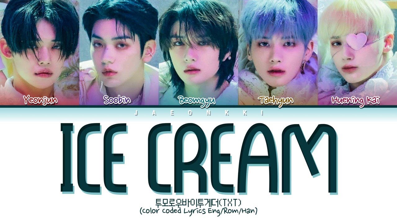 TXT Ice Cream Lyrics Color Coded Lyrics YouTube TXT Ice Cream Lyrics Color Coded Lyrics YouTube