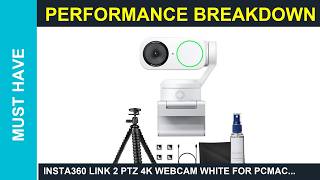 Insta360 Link 2 PTZ 4K Webcam White for PCMac 12 Review Is it Worth it