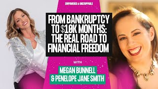 [EP22] From Bankruptcy to $10K Months: The Real Road to Financial Freedom with Penelope Jane Smith