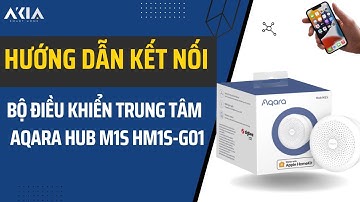 Hướng dẫn kết nối Bộ điều khiển trung tâm Aqara Hub M1S HM1S-G01