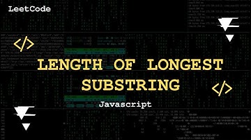 Longest Substring Without Repeating Characters | JavaScript Solution (No Talking) | LeetCode #3 🚀