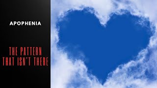 Apophenia Understanding The Pattern That Isnt There