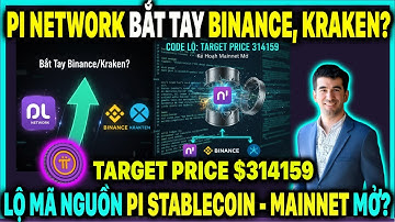 PI NETWORK BẮT TAY BINANCE, KRAKEN? Lộ Mã Nguồn Pi Stablecoin - Kịch bản Mainnet Mở?