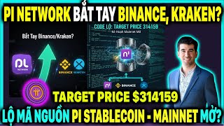 PI NETWORK BẮT TAY BINANCE, KRAKEN? Lộ Mã Nguồn Pi Stablecoin - Kịch bản Mainnet Mở?