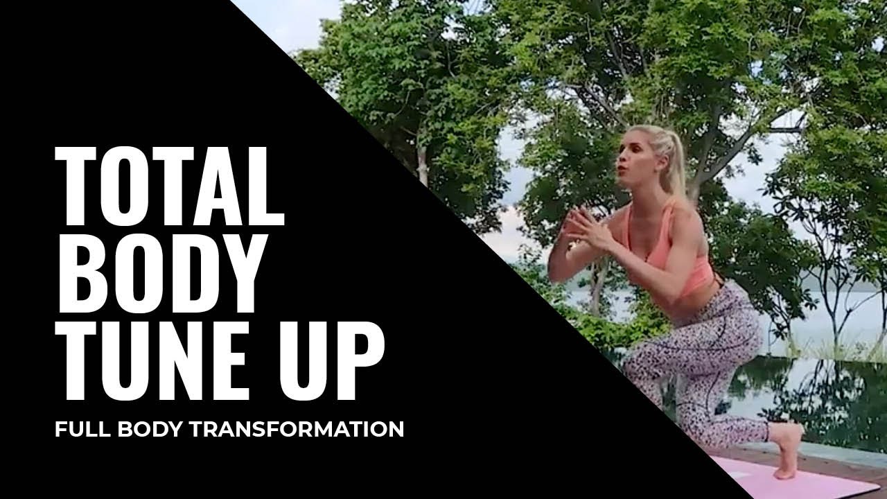 Total Body Tune Up Full Body Transformation Youtube