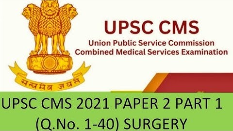 UPSC CMS 2021 PAPER 2 PART 1 (Q.No.-1-40) SURGERY #upsc #inicet2024 #neetpg