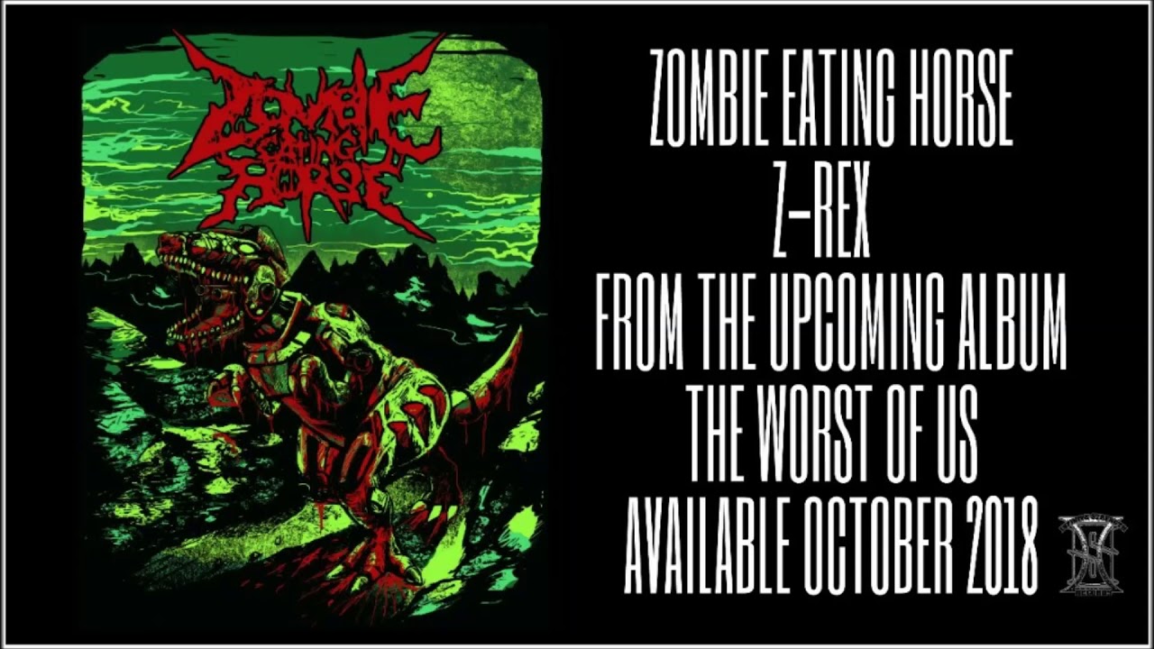 Zombie Eating Horse Z Rex (single) 2018 YouTube