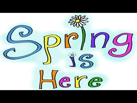 Spring Is Here Song