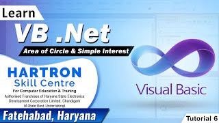 VB.Net | Tutorial 6 | Area of Circle &amp; Simple Interest | HARTRON SKILL CENTRE FATEHABAD