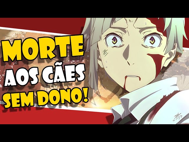 A IMPACTANTE e TRAUMÁTICA 4ª temporada de BUNGOU STRAY DOGS - ANÁLISE 