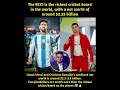 The BCCI is the richest cricket board in the world, with a net worth of around $2.25 billion10111GUC