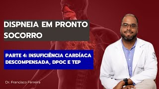 Resolução de Questões em Dispneia: Insuficiência Cardíaca Descompensada, DPOC Descompensado e TEP