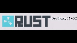 Rust DevBlog #51+52|New Rust|Deutsch/German|
