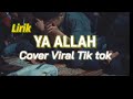Ya Allah - Wali Band ( Cover Viral Tik tok + Vidio Tiktok ) Lirik Viral Tik tok
