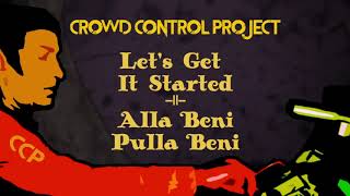 Let's Get It Started -||- Alla Beni Pulla Beni