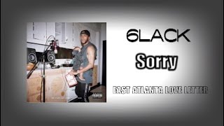 6LACK - Sorry (East Atlanta Love Letter)