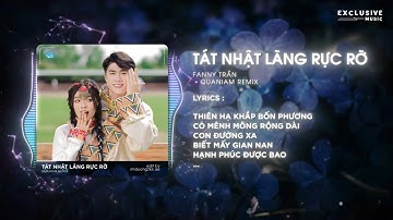 Tát Nhật Lãng Rực Rỡ (Vocal Việt) - Fanny Trần & Quaniam Remix | Audio Lyrics Video