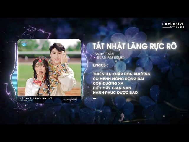 Tát Nhật Lãng Rực Rỡ (Vocal Việt) - Fanny Trần & Quaniam Remix | Audio Lyrics Video class=