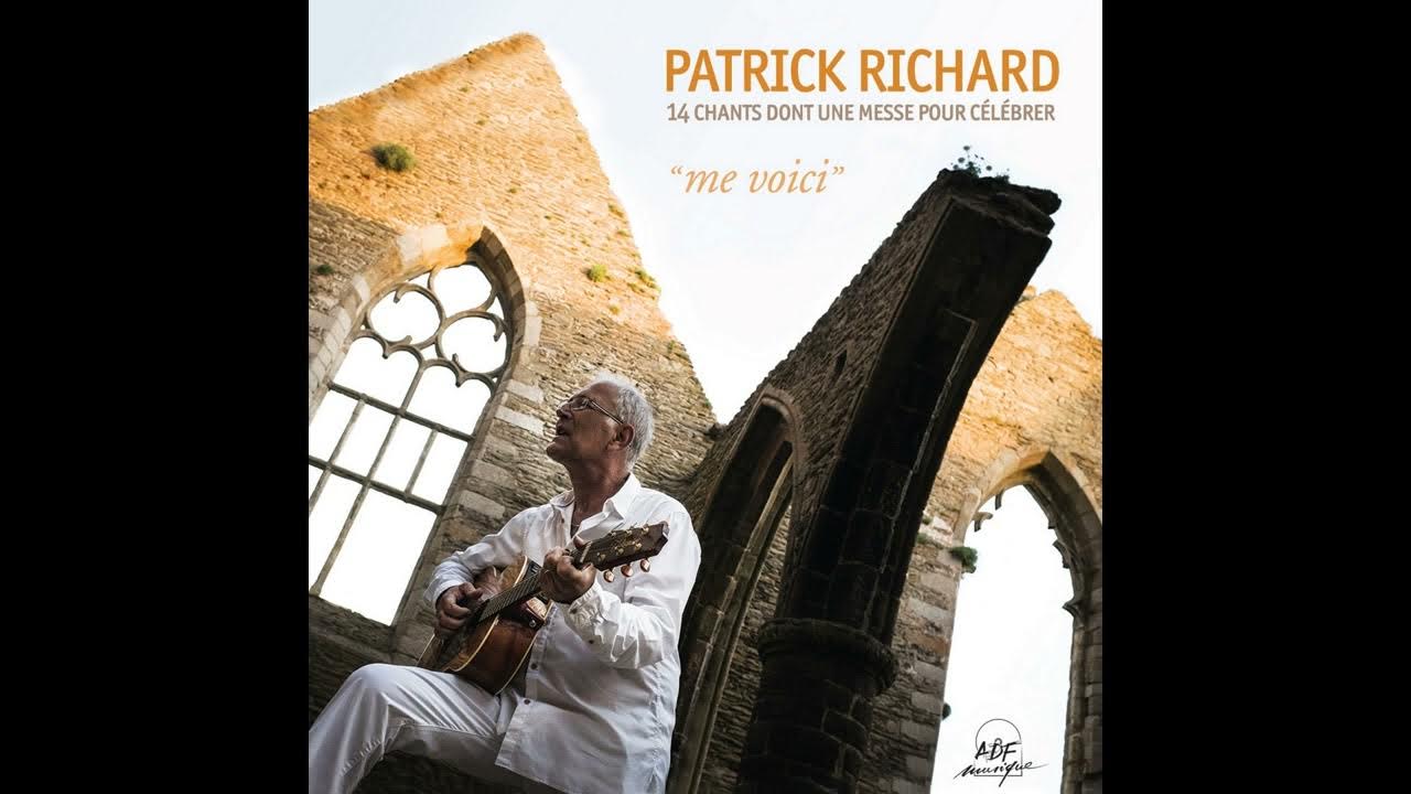 Patrick Richard Messe "Me voici" Gloire à Dieu YouTube