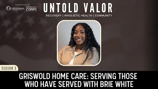 Griswold Home Care: Serving Those Who Have Served with Brie White