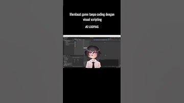 Visual Scripting: Looping - Membuat game tanpa coding