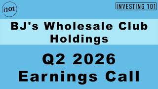 BJ's Wholesale Club Holdings Q2 2026 Earnings Call | Revenue Hits $6.2B & Adjusted EPS Beats