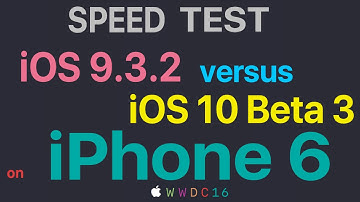 iPhone 6 : iOS 9.3.2 vs iOS 10 Beta 3 / Public Beta 2 Build 14A5309d Speed Test