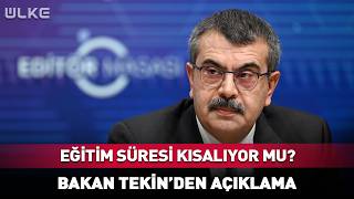 Zorunlu Eğitim Süresi Kısalıyor Mu? Bakan Tekinden Açıklama