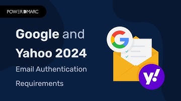 Google and Yahoo New Email Authentication Requirements for 2024