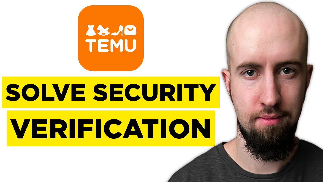 How To Solve Temu Security Verification (2026) - Complete Guide