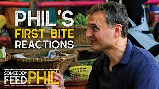 Phil s Best First Bites Somebody Feed Phil