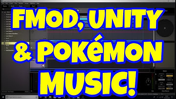 FMOD, UNITY & POKEMON MUSIC!!!