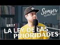 SEMSER EP 17. LA LEY DE LAS PRIORIDADES