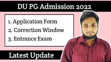 DU PG Admission 2022| Du pg application form last date extended| correction window 2022|