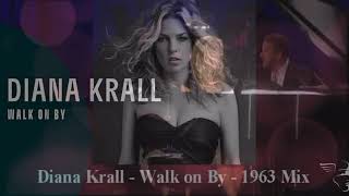 Diana Krall vocals to - Walk on By - 1963 Mix