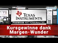 Texas Instruments Aktienanalyse - Kursgewinne dank Margenwunder