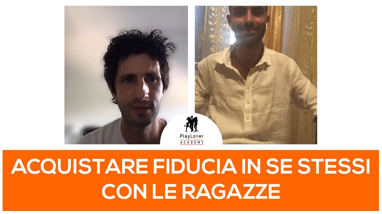 Acquistare Fiducia In Se Stessi Con Le Ragazze Youtube