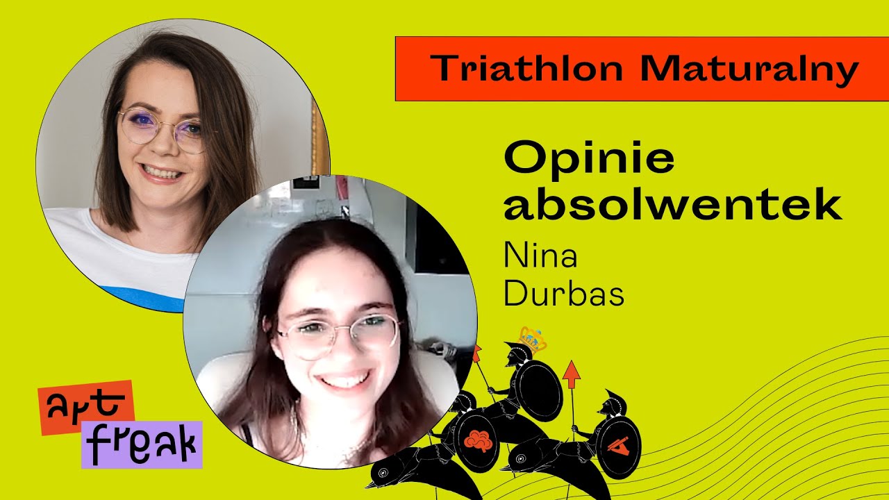 Kurs do matury z historii sztuki Triathlon Maturalny - opinie absolwentów #11 Nina Durbas
