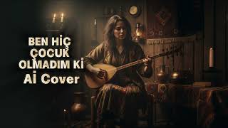Ben Hiç Çocuk Olmadım Ki-Anatolian Rock 70S Cover