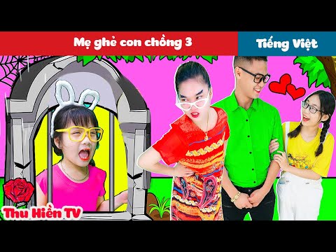 MẸ GHẺ CON CHỒNG 3 | Phim Cổ Tích Đời Thực Tập 39 | Thu Hiền TV