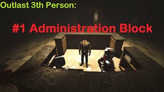 Outlast 3rd Person: #1 Administration Block