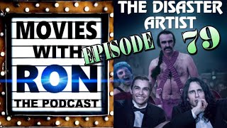 The Disaster Artist | Movies with Ron #79