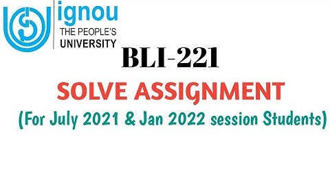 IGNOU BLI-221 Solve Assignment for July 2021 and January 2022 session | #blisstudy