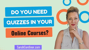 Do You Need Quizzes in Your Online Courses?