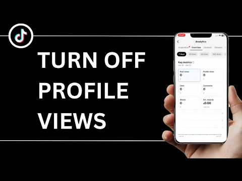 How to Turn Off Profile Views on TikTok Settings