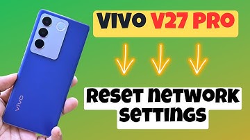 Vivo V27 Pro Reset network settings , How to reset network settings
