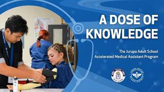 A Dose of Knowledge: The Jurupa Adult School Accelerated Medical Assistant Program