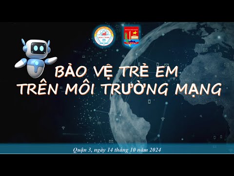 Chuyên đề Bảo vệ trẻ em trên môi trường mạng