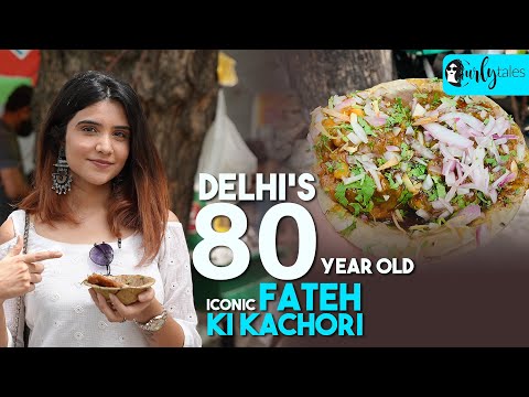 Delhi’s 80 Yr Old Iconic ‘Fateh Chand Ki Kachori | Curly Tales