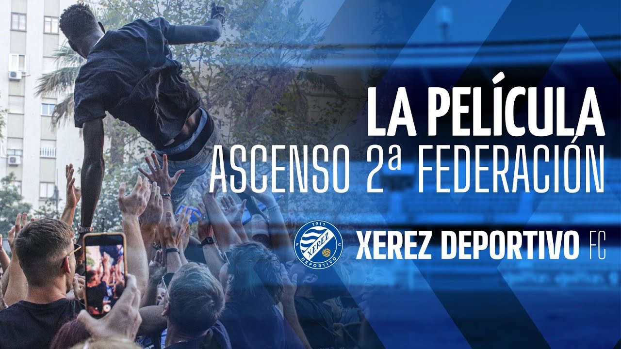 La PELÍCULA del ASCENSO del Xerez Deportivo FC a Segunda RFEF 2023-24: Versión extendida